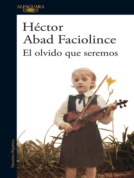 Detalles del título El olvido que seremos de Héctor Abad Faciolince - Disponible